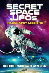 Secret Space UFOs: NASA’s First Missions