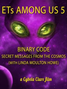 ETs Among Us 5: Binary Code – Secret Messages from the Cosmos (with Linda Moulton Howe)