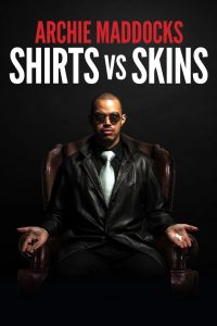 Archie Maddocks: Shirts vs Skins