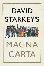 David Starkey’s Magna Carta