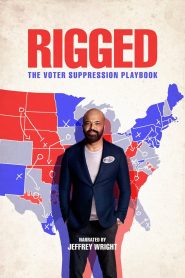 Rigged: The Voter Suppression Playbook