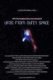 UFO: The Greatest Story Ever Denied III – UFOs from Outer Space