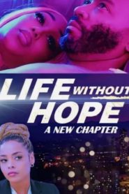 Life Without Hope: A New Chapter