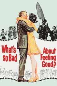 What’s So Bad About Feeling Good?