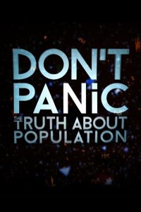 Don’t Panic: The Truth About Population