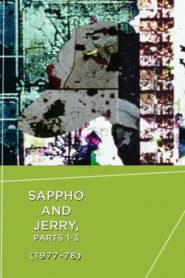 Sappho and Jerry (Parts I – III)