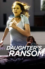 My Daughter’s Ransom