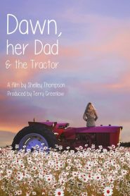 Dawn, Her Dad & The Tractor