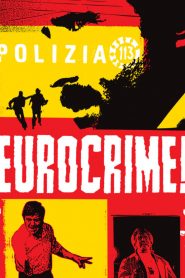Eurocrime! The Italian Cop and Gangster Films That Ruled the ’70s