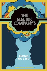 The Electric Company’s Greatest Hits & Bits