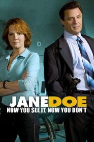 Jane Doe: Now You See It, Now You Don’t
