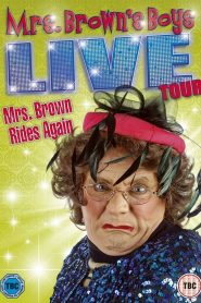 Mrs. Brown’s Boys Live Tour: Mrs. Brown Rides Again