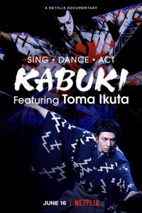 Sing, Dance, Act: Kabuki featuring Toma Ikuta