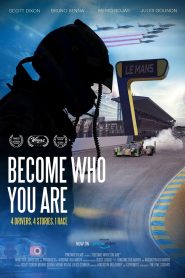 Become Who You Are: 4 Drivers, 4 Stories, 1 Race