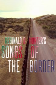 Reginald D. Hunter’s Songs of the Border