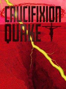 Crucifixion Quake