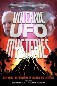 Volcanic UFO Mysteries