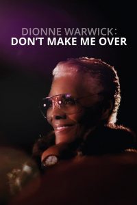 Dionne Warwick: Don’t Make Me Over