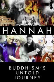 Hannah: Buddhism’s Untold Journey