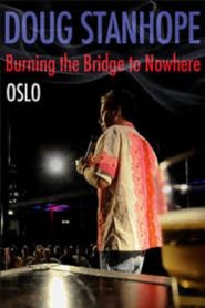 Doug Stanhope: Oslo – Burning the Bridge to Nowhere