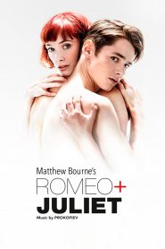 Matthew Bourne’s Romeo + Juliet
