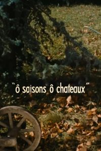 Ô saisons, ô châteaux