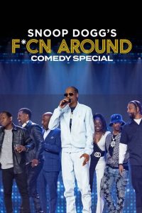 Snoop Dogg’s F*cn Around Comedy Special