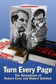 Turn Every Page – The Adventures of Robert Caro and Robert Gottlieb