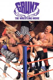 Grunt! The Wrestling Movie