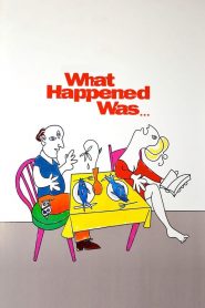 What Happened Was…