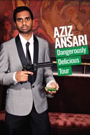 Aziz Ansari: Dangerously Delicious