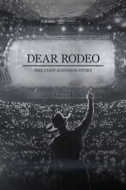 Dear Rodeo – The Cody Johnson Story