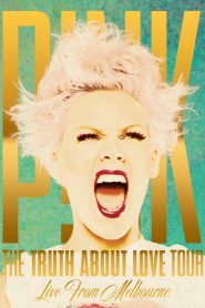 P!nk – The Truth About Love Tour – Live from Melbourne
