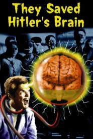 They Saved Hitler’s Brain