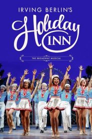 Holiday Inn: The New Irving Berlin Musical – Live on Broadway