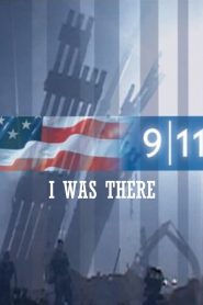 9/11: I Was There