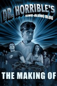 The Making of Dr. Horrible’s Sing-Along Blog