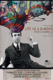 Life as a B-Movie: Piero Vivarelli