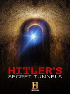 Hitler’s Secret Tunnels