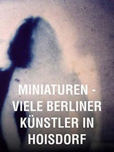 Miniatures: Many Berlin Artists in Hoisdorf