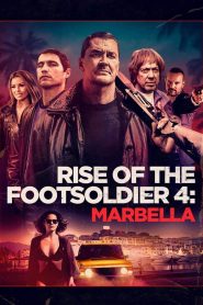 Rise of the Footsoldier 4: Marbella