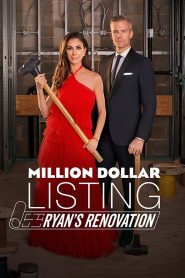 Million Dollar Listing: Ryan’s Renovation