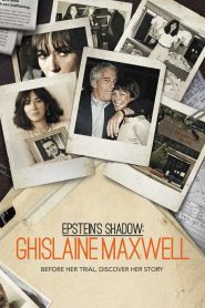 Epstein’s Shadow: Ghislaine Maxwell