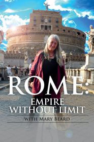Mary Beard’s Ultimate Rome: Empire Without Limit