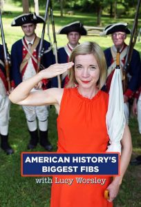 American History’s Biggest Fibs with Lucy Worsley