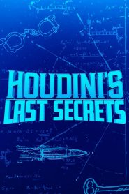 Houdini’s Last Secrets
