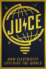 Juice: How Electricity Explains The World