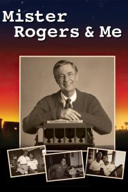 Mister Rogers & Me