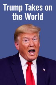 Trump Takes On the World